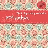 Posh Sudoku: 2012 Day-to-Day Calendar