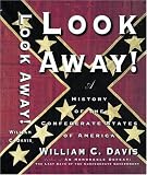 Look Away!: A History of the Confederate States of America