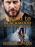 Bound to Blackwood: House Blackwood Book One