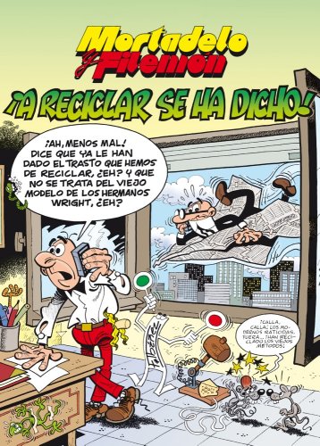 Mortadelo y Filemón. ¡A reciclar se ha dicho! (Magos Del Humor) (Spanish Edition)