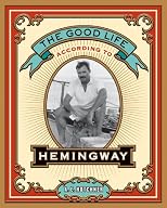 The Good Life According to Hemingway