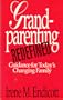 Grandparenting Redefined: Guidance for Today's Changing Family