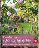 Produkt-Bild: Deutschlands sch&ouml;nste Privatg&auml;rten: Gr&uuml;ne Paradiese &ouml;ffnen ihre Gartenpforten