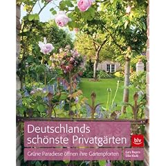 Deutschlands sch�nste Privatg�rten: Gr�ne Paradiese �ffnen ihre Gartenpforten