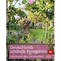 Deutschlands sch�nste Privatg�rten: Gr�ne Paradiese �ffnen ihre Gartenpforten