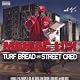Turf Bread and Street Cred [Explicit]