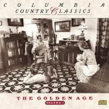Columbia Country Classics, Vol. 1: The Golden Age. Various Artists Tracks: Can The Circle Be Unbroken (Bye & Bye) - The Carter Family, Great Speckled Bird - Roy Acuff & His Crazy Tennesseans, After The Sunrise - The Chuck Wagon Gang, You Are My Sunshine - Gene Autry, I Want to Be A Cowboy's Sweetheart - Patsy Montana & The Prairie Ramblers, Pistol Packin' Ma