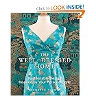 The Well-Dressed Home: Fashionable Design Inspired by Your Personal Style by Annette Tatum
