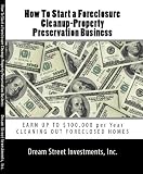 How to Start a Foreclosure Cleanup-Property Preservation Business