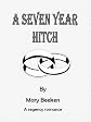 A Seven Year Hitch