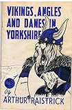 Vikings, Angles and Danes in Yorkshire