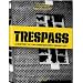 Trespass: A History Of Uncommissioned Urban Art