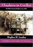 Chaplains in conflict : the role of army chaplains since 1914