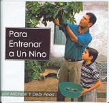  : Para Entrenar a Un Nino/To Train Up a Child