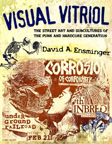 Visual Vitriol: The Street Art and Subcultures of the Punk and Hardcore Generation