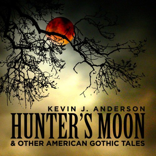 Hunter's Moon and Other American Gothic Tales