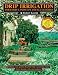 Drip Irrigation for Every Landscape and All Climates, 2nd edition