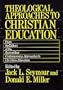 Theological Approaches to Christian Education