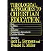 Theological Approaches to Christian Education