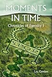 Moments in Time (Chronicles of Eternity)