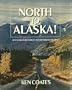 North to Alaska : Fifty Years on the World's Most Remarkable Highway