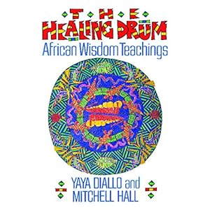 The Healing Drum: African Wisdom Teachings