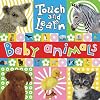 Touch and Learn: Baby Animals (Touch and Learn (Make Believe Ideas))