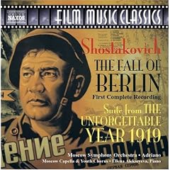Shostakovich - The Fall of Berlin; The UnforgettableYear 1919