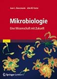 Mikrobiologie: Eine Wissenschaft mit Zukunft (German Edition)