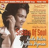 Sisters of Soul: Sing The Hits of Anita Baker & Phyllis Hyman (Karaoke)