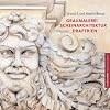 Graumalerei, Scheinarchitektur, Draperien: Studienreihe Illusionsmalerei