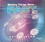 Getting Things Done Fast... The Ultimate Stress-free Productivity System