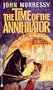The Time Of the Annihilator