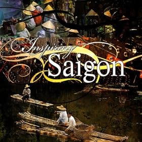 Inspiring Sa�gon: thrill and spell