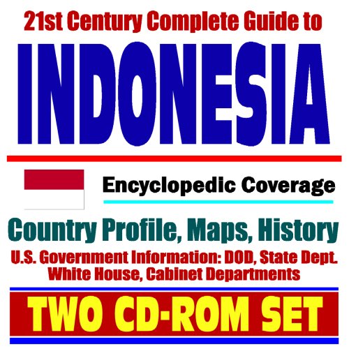 21st Century Complete Guide to Indonesia - Encyclopedic Coverage - Country Profile - History - DOD - State Dept. - White House - CIA Factbook (Two CD-ROM Set) 21st Century Complete Guide to Indonesia - Encyclopedic Coverage - Country Profile - History - DOD - State Dept. - White House - CIA Factbook (Two CD-ROM Set)