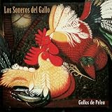 Los Soneros Del Gall - Gallos De Pelea (Audio CD) - B001T1WPQG