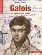 Galois : Le math�maticien maudit