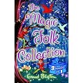 The Magic Folk Collection: "A Book of Pixie Stories", "The Book of Fairies", "The Book of Brownies": A Book of Pixie Stories,The Book of Fairies, The Book of Brownies