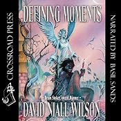 Defining Moments | [David Niall Wilson]
