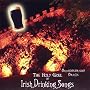 The Holy Grail of Irish Drinking Songs