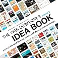 The Web Designer`s Idea Book Volume 2: The Latest Themes, Trends and Styles in Website Design