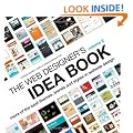 The Web Designer's Idea Book, Volume 2: More of the Best Themes, Trends and Styles in Website Design