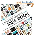 The Web Designer's Idea Book Volume 2: The Latest Themes, Trends and Styles in Website Design (Web Designer's Idea Book: The Latest Themes, Trends & Styles in Website Design)