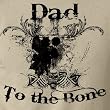 Dad to the Bone Novelty T Shirt