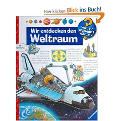 Wir entdecken den Weltraum (Wieso? Weshalb? Warum?)