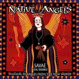 Native Angels - Musical Miracles From the New World