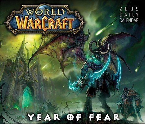 World of Warcraft: Year of Fear Calendar [CAL 2009-WORLD OF WARCRAFT]