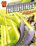 Understanding Photosynthesis with Max Axiom, Super Scientist (Graphic Science (Graphic Novels))