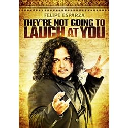 Felipe Esparza - They're Not Going To Laugh At You