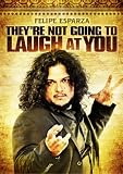 Felipe Esparza - They're Not Going To Laugh At You